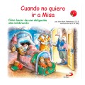 Cuando no quiero ir a misa: Cómo hacer de una obligación una celebración