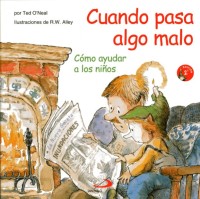 Cuando pasa algo malo: cómo ayudar a los niños