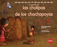 La leyenda de las chullpas de los chachapoyas