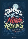 Cuentos de buenas noches para niñas rebeldes: 100 historias de mujeres extraordinarias