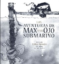 Las aventuras de Max y su ojo submarino