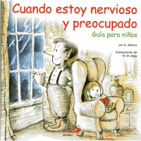 Cuando estoy nervioso y preocupado: guía para niños