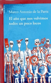 El año que nos volvimos todos un poco locos